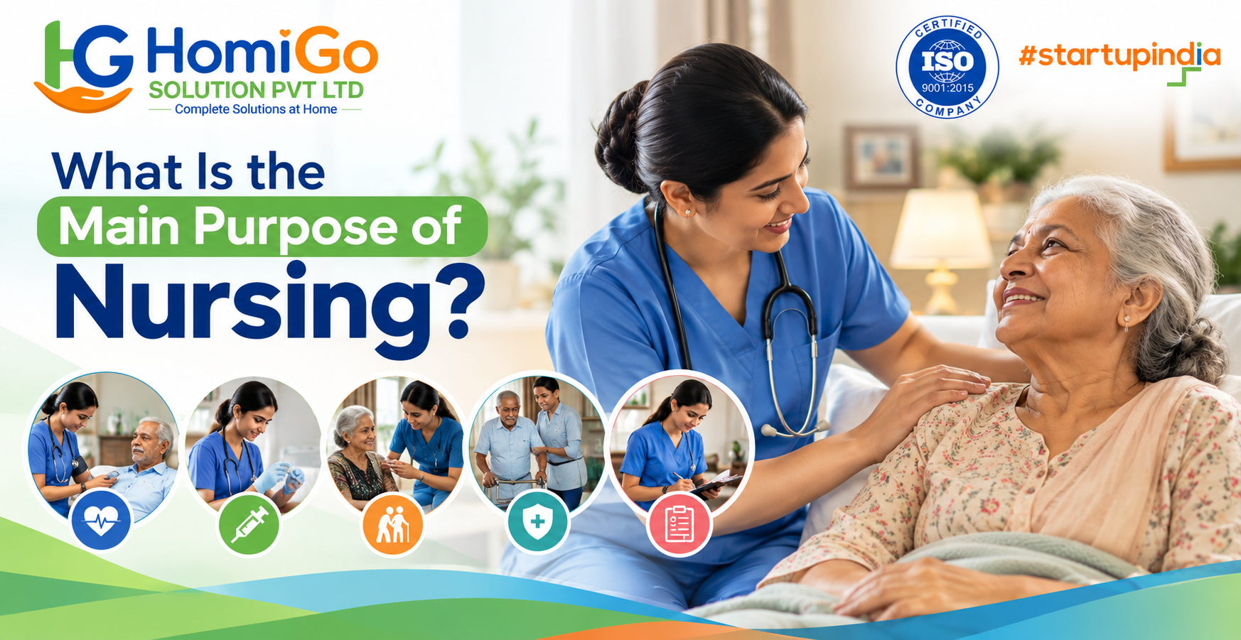 HomiGo nurse providing compassionate nursing care to an elderly patient at home, highlighting the main purpose of professional nursing.